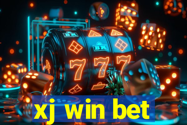 xj win bet