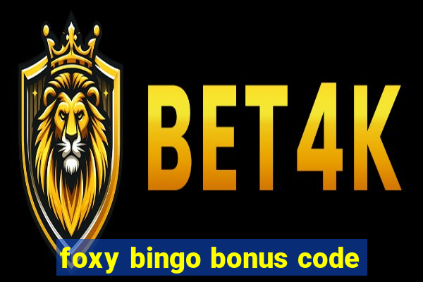 foxy bingo bonus code