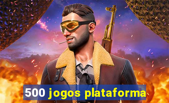 500 jogos plataforma