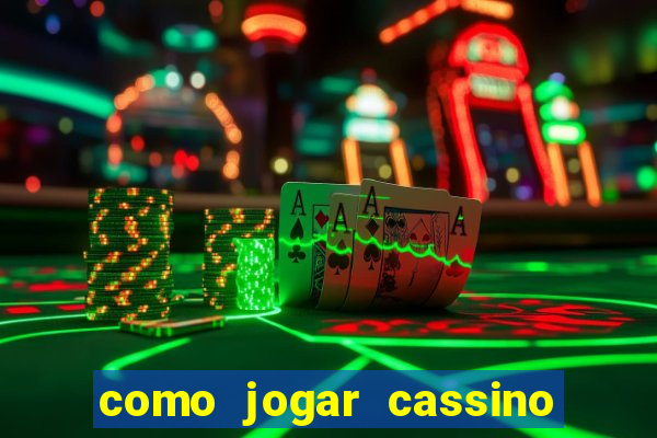 como jogar cassino no esporte da sorte