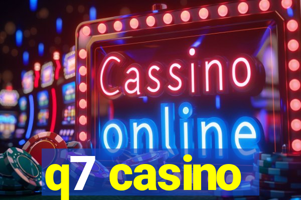 q7 casino