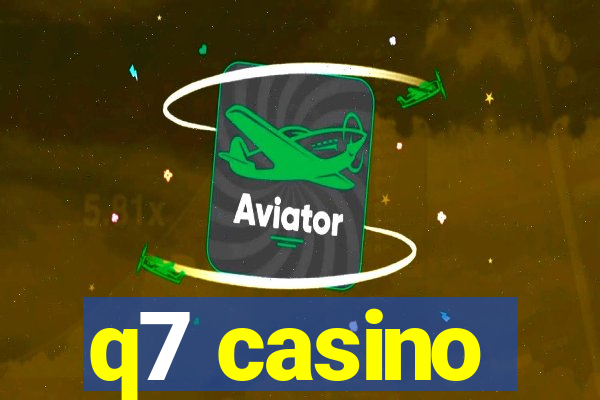 q7 casino