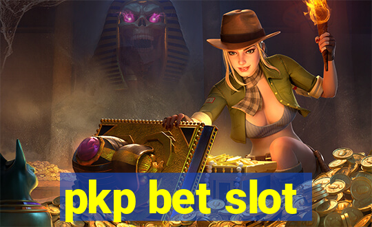 pkp bet slot