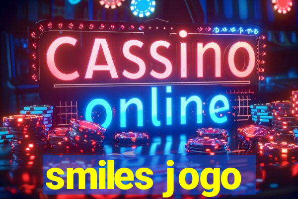 smiles jogo