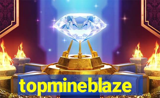 topmineblaze