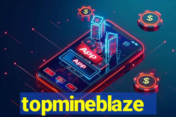 topmineblaze