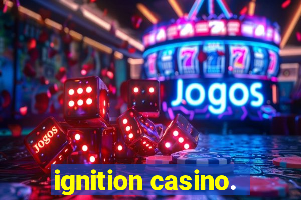 ignition casino.