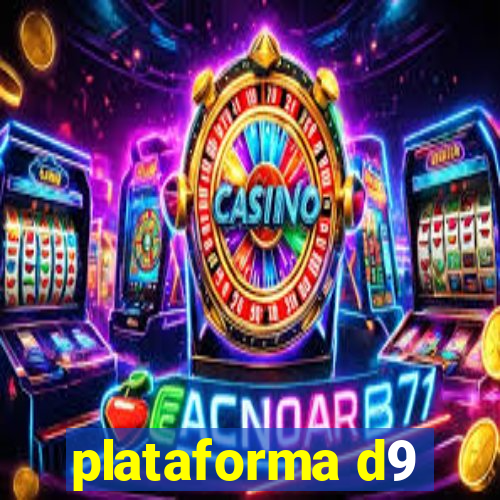 plataforma d9