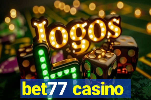 bet77 casino