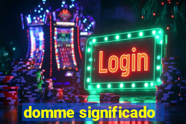 domme significado