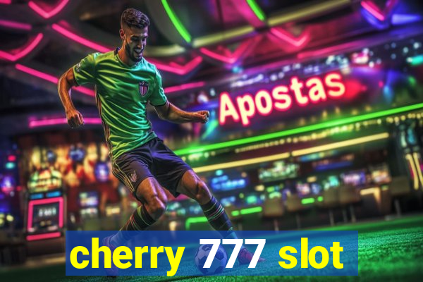 cherry 777 slot