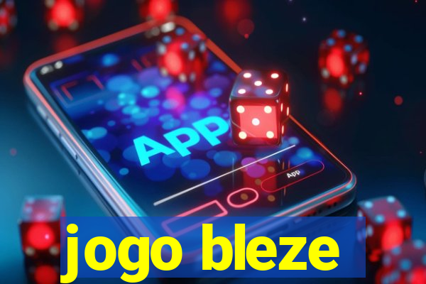 jogo bleze