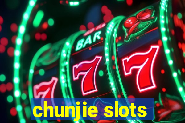 chunjie slots