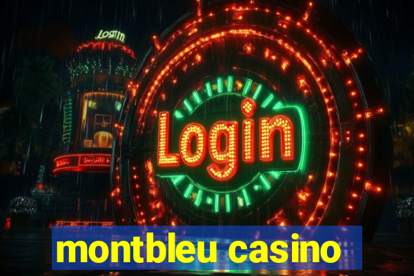 montbleu casino