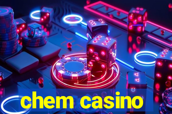 chem casino