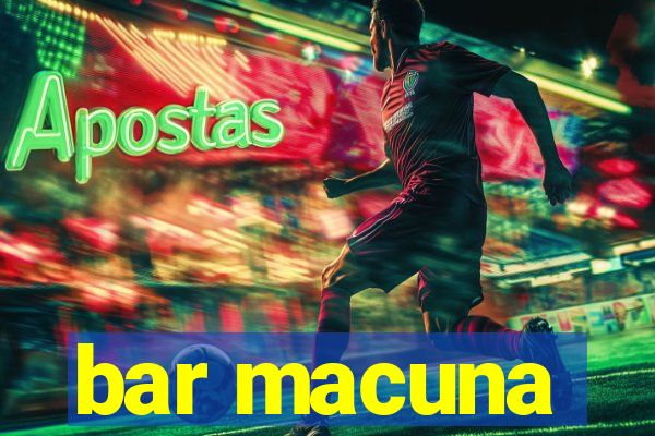 bar macuna