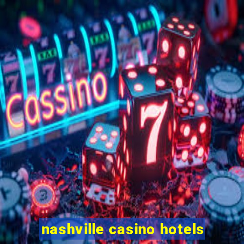 nashville casino hotels