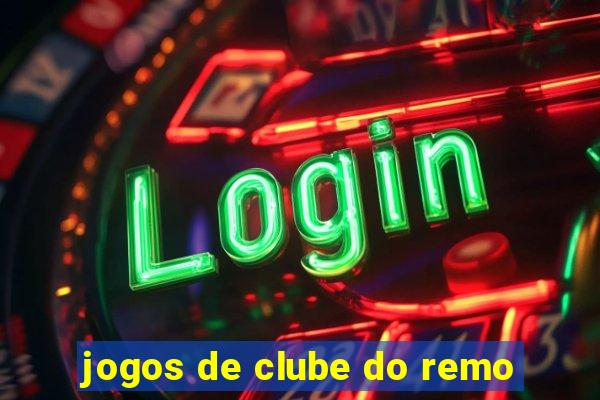 jogos de clube do remo