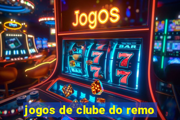 jogos de clube do remo