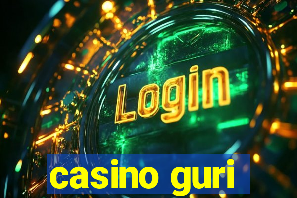 casino guri