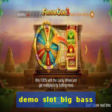 demo slot big bass bonanza keeping it reel