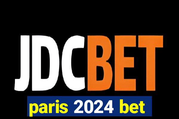 paris 2024 bet