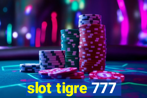 slot tigre 777