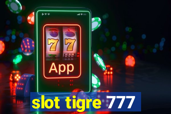 slot tigre 777