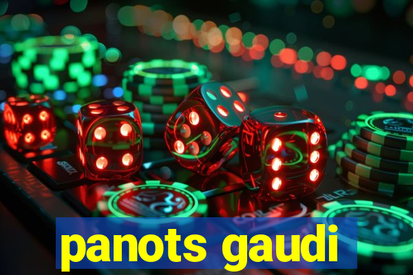 panots gaudi