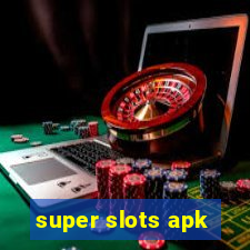 super slots apk