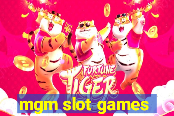 mgm slot games