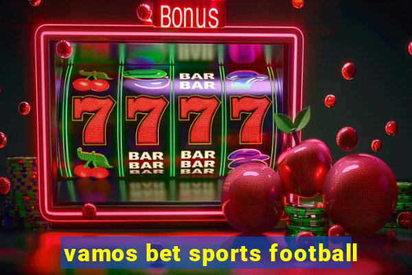 vamos bet sports football