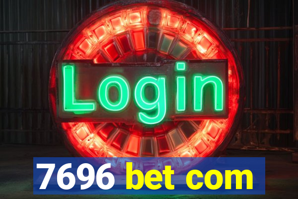 7696 bet com