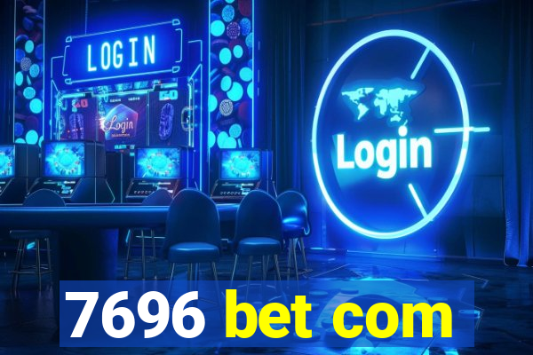 7696 bet com