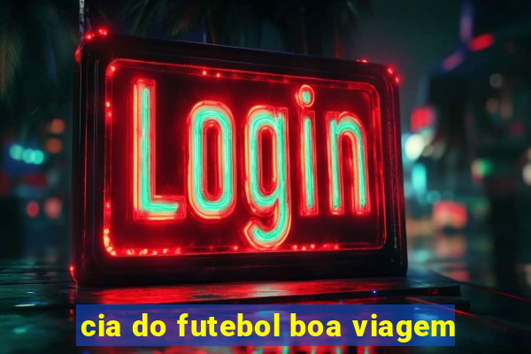 cia do futebol boa viagem