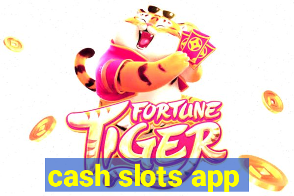 cash slots app