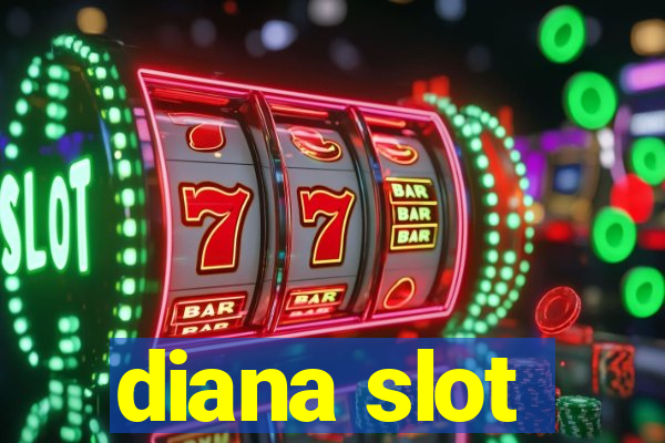 diana slot