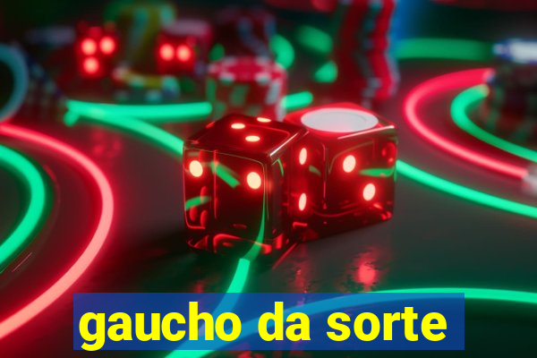 gaucho da sorte