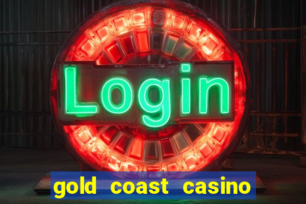 gold coast casino and hotel