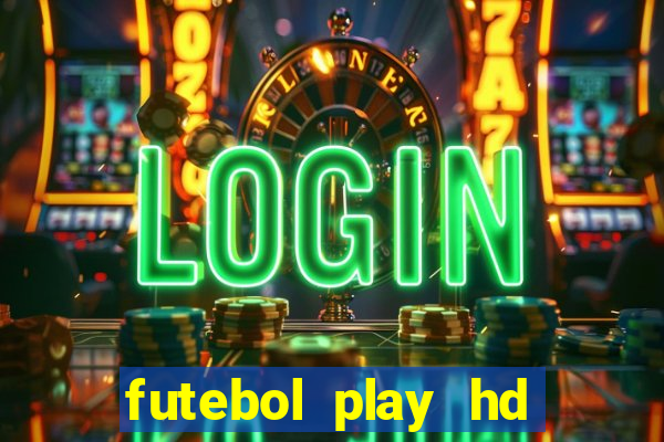 futebol play hd s鑼玱 paulo