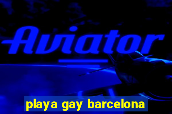 playa gay barcelona