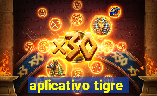 aplicativo tigre