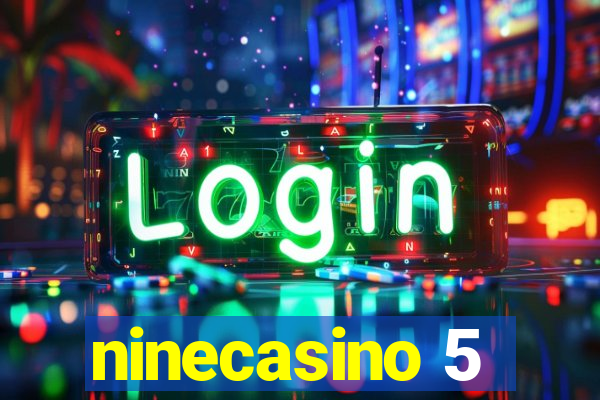 ninecasino 5