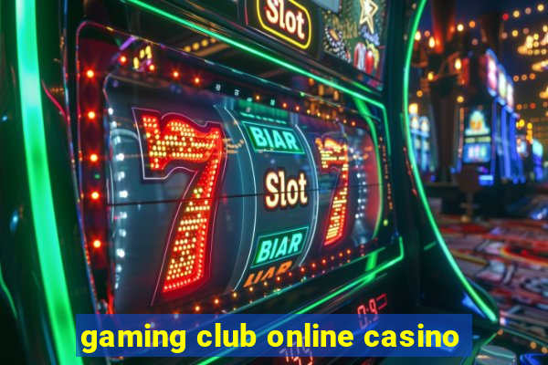 gaming club online casino