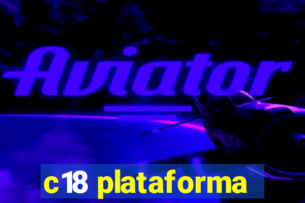 c18 plataforma