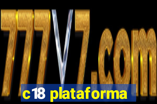 c18 plataforma