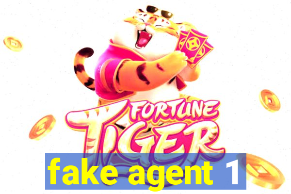 fake agent 1