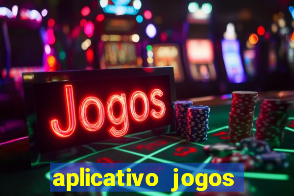 aplicativo jogos para ganhar dinheiro