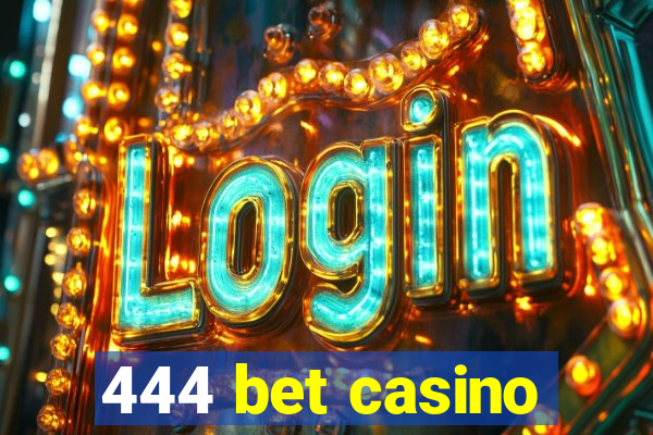 444 bet casino