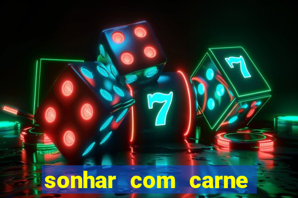 sonhar com carne de porco jogo do bicho